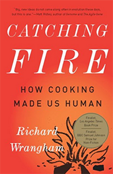 Wrangham, Richard, Catching Fire (Profile Books 2010)