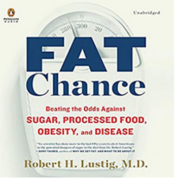 Lustig, Robert, Fat Chance (Penguin 2013)